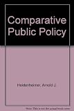 Comparative public policy : the politics of social choice in Europe and America