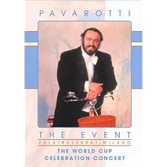 Pavarotti - The Event (The World Cup Celebration Concert) by 