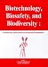 Book Biotechnology, Biosafety, and Biodiversity: Scientific and Ethical Issues for Sustainable Development