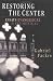 Books : Restoring the Center: Essays Evangelical & Ecumenical