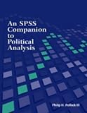 An SPSS Companion to Political Analysis,
Philip H. Pollock