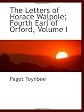 The Letters of Horace Walpole; Fourth Earl of Orford, Volume I