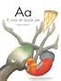 A Was an Apple Pie (Letters, Numbers and Colors)