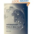 International Public Health: Diseases, Programs, Systems and Policies by Michael H. Merson, Robert E. Black, and Anne J. Mills