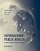 Books : International Public Health: Diseases, Programs, Systems and Policies