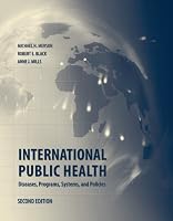 International Public Health: Diseases, Programs, Systems and Policies