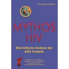 Mythos HIV: Eine kritische Analyse der AIDS-Hysterie