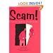 Scam!: A Survivor's Guide to Cons and Rip-offs