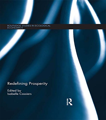 Redefining Prosperity (Routledge Studies in Ecological Economics)