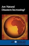 Are Natural Disasters Increasing? (At Issue Series)