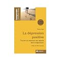 La d�pression positive trouver et retrouver ses rep�res