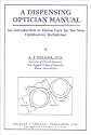 A Dispensing Optician Manual: An Introduction to Vision Care for the New Ophthalmic Technician
