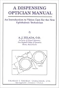 A Dispensing Optician Manual: An Introduction to Vision Care for the New Ophthalmic Technician