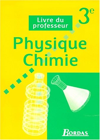 Physique, chimie : 3e. Livret du professeur