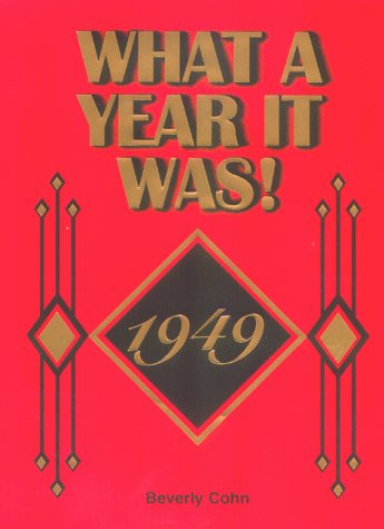 What a Year It Was! 1949
