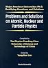 Problems and Solutions on Atomic, Nuclear and Particle Physics: Major American Universities Ph.D. Qualifying Questions and Solutions (Major American Universities ... PhD Qualifying Questions and Solutions)