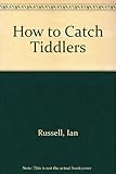 How to catch tiddlers