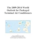 The 2009-2014 World Outlook for Packaged Terminal Air Conditioners