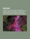 Heroes: Personagens de Heroes com superpoderes, 9th Wonders!, Sylar, Peter Petrelli, Claire Bennet, Hana Gitelman, Genesis, Homecoming (Portuguese Edition)