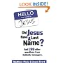 Did Jesus Have a Last Name? And 199 Other Questions from Catholic Teenagers