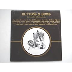 Buttons And Bows 2LP Dambuster DAM003 EX/VG 1984 double LP, with Dave Pegg, Eavesdropper & Ian Cutler. Tracks: 79th Highlanders Farewell To Gibralter - The Catsfield Steamers, The Foxhunters Jig - Martin Simpson, Dungathol/Doo's Nest - Dougie MacLean, Saddle The Pony/Smash The Windows - Stuart Moffat, M