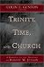 Search : Trinity, Time, and Church: A Response to the Theology of Robert W. Jenson