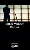 Rastlos. - Esther Verhoef, Stefanie Sch&auml;fer