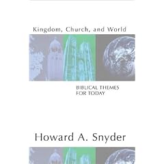 Kingdom, Church, and World: Biblical Themes for Today
