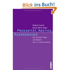 Prekarit�t, Abstieg, Ausgrenzung: Die soziale Frage am Beginn des 21. Jahrhunderts