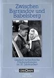 Zwischen Barrandov und Babelsberg: Deutsch-Tschechische Filmbeziehungen im 20 - Jahrhundert - 