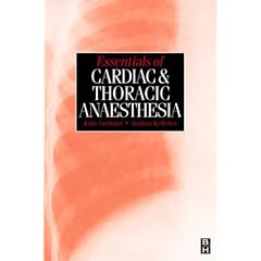 Essentials of Cardiac and Thoracic Anaesthesia (Problems in anaesthesia)