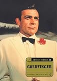 "Goldfinger": The Ultimate A-Z (Bloomsbury Movie Guide)