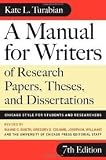 A Manual for Writers of Research Papers, Theses, and Dissertations, Chicago Style for Students and Researchers (Chicago Guides to Writing, Editing, and Publishing) 7th (seventh) edition