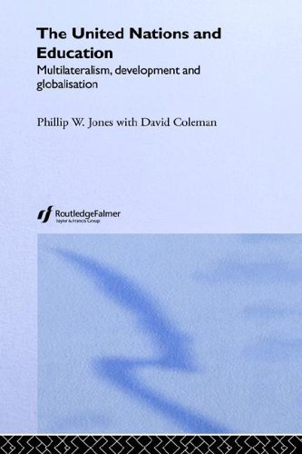 The United Nations and Education: Multilateralism, Development and Globalisation