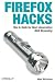  : Firefox Hacks: Tips & Tools for Next-Generation Web Browsing (Hacks)