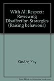 With all respect : reviewing disaffection strategies