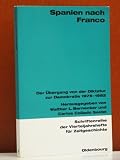 Produkt-Bild: Spanien nach Franco: Der &Uuml;bergang von der Diktatur zur Demokratie 1975-1982