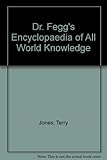 Dr. Fegg's encyclopeadia of all world knowledge : (formerly The nasty book)