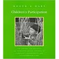 Children's Participation (The Theory and Practice of Involving Young Citizens in Community Development and Environmental Care) (Paperback)