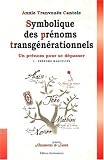 Symbolique des pr�noms transg�n�rationnels