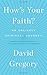 How's Your Faith?: An Unlikely Spiritual Journey
