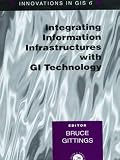 Integrating Information Infrastrutures with GI Technology