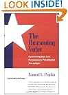 The Reasoning Voter: Communication and Persuasion in Presidential Campaigns