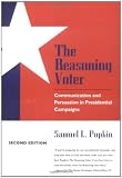 The Reasoning Voter: Communication and Persuasion in Presidential Campaigns