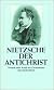 Der Antichrist: Versuch einer Kritik des Christentums
