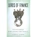Lords of Finance: The Bankers Who Broke the World
