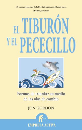 El tiburón y el pececillo: 1 (Narrativa empresarial) (Spanish Edition)
