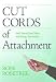 Cut Cords of Attachment: Heal Yourself and Others with Energy Spirituality (Kindle Edition)