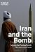 Iran and the Bomb: Solving the Persian Puzzle Iran and the Bomb: Solving the Persian Puzzle