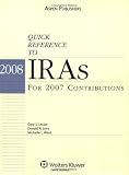 2008 Quick Reference to IRAs for 2007 Contributions (Quick Reference to Iras)